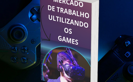 Mercado de trabalho utilizando os games